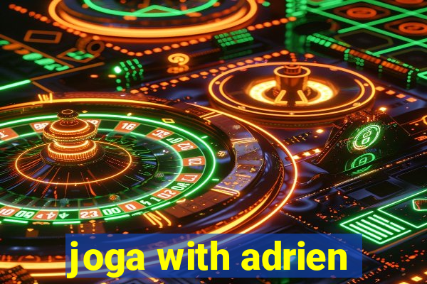 joga with adrien