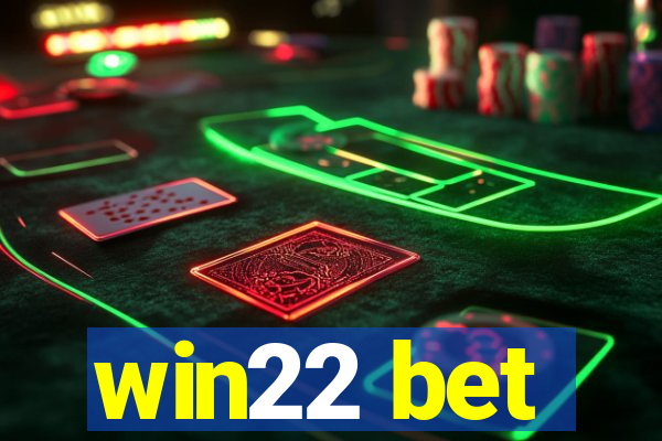 win22 bet