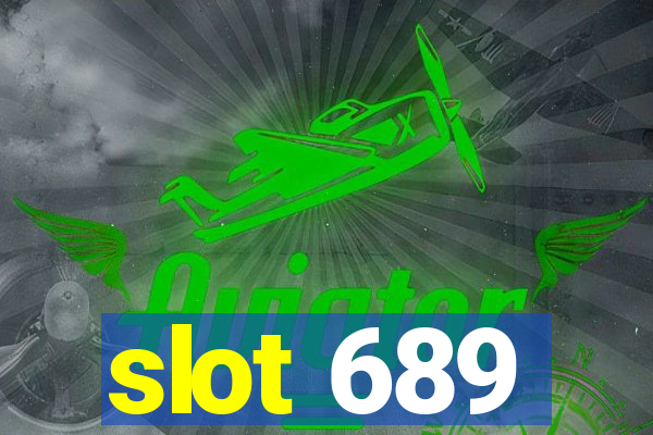 slot 689