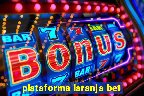 plataforma laranja bet