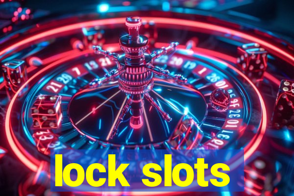 lock slots