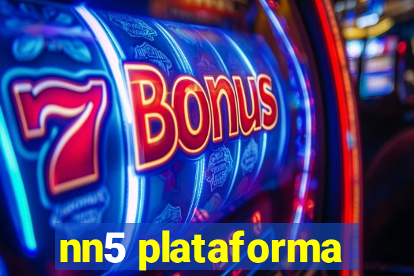 nn5 plataforma