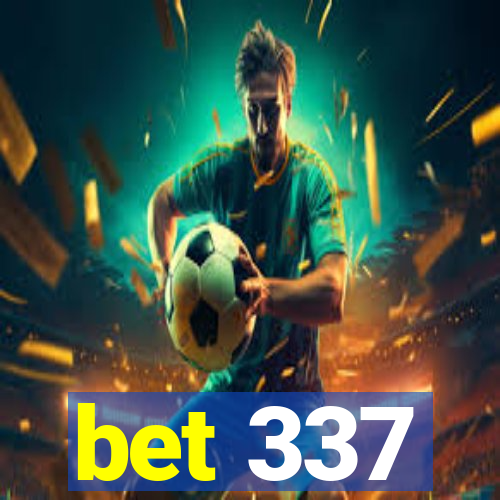 bet 337