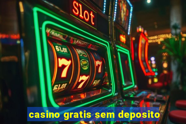 casino gratis sem deposito