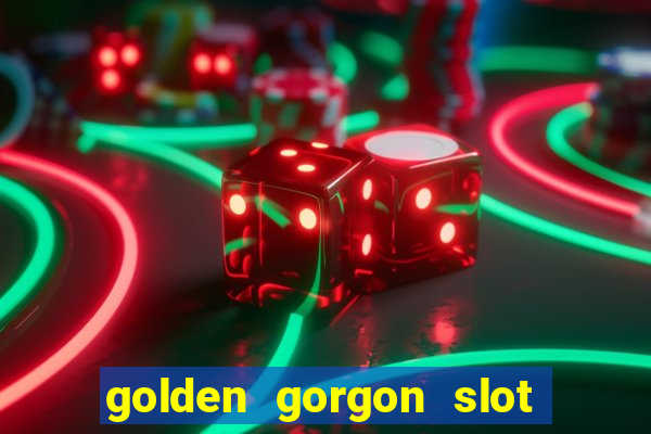 golden gorgon slot free play