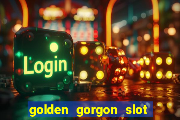 golden gorgon slot free play