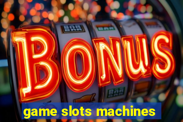 game slots machines