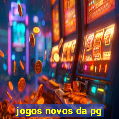 jogos novos da pg