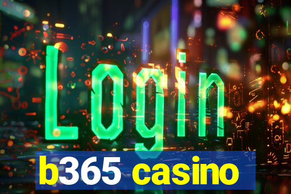 b365 casino