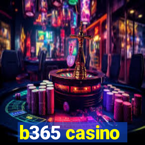 b365 casino