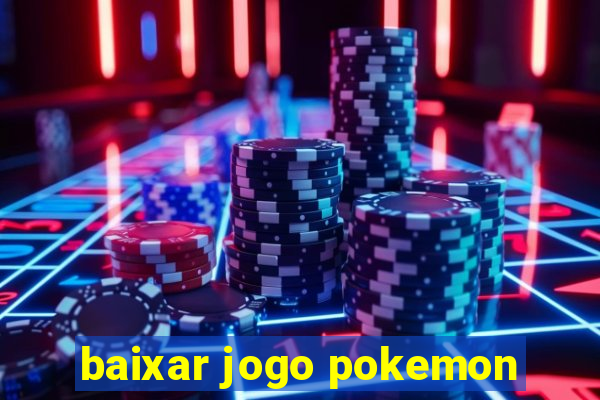 baixar jogo pokemon