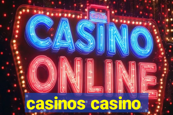 casinos casino