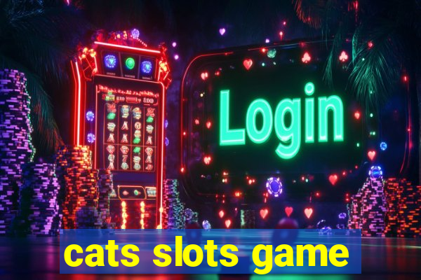 cats slots game