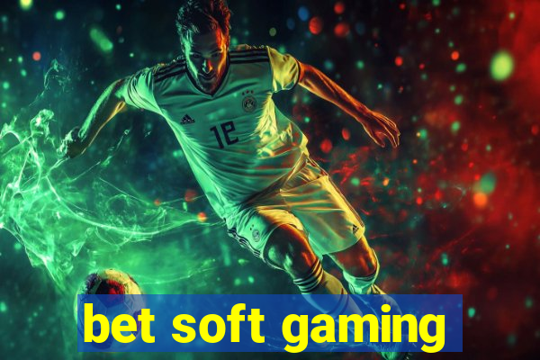 bet soft gaming