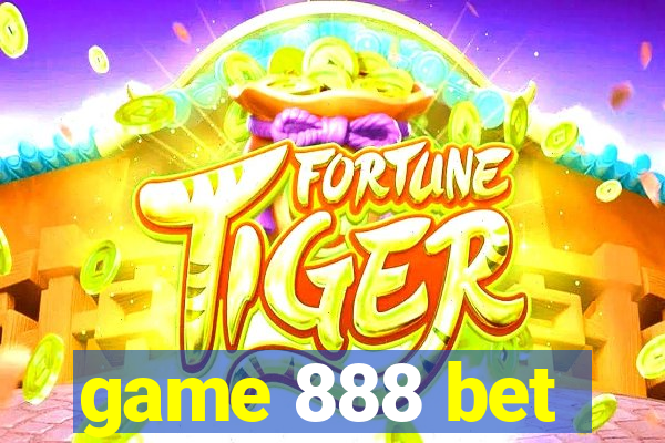 game 888 bet