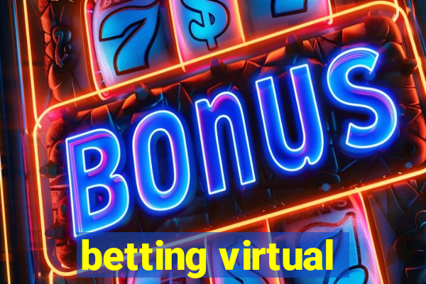 betting virtual