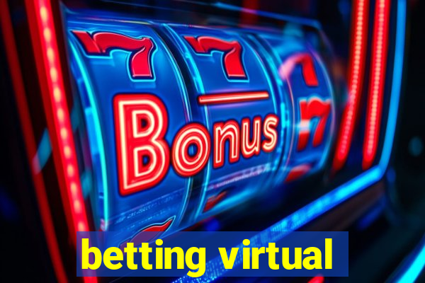 betting virtual