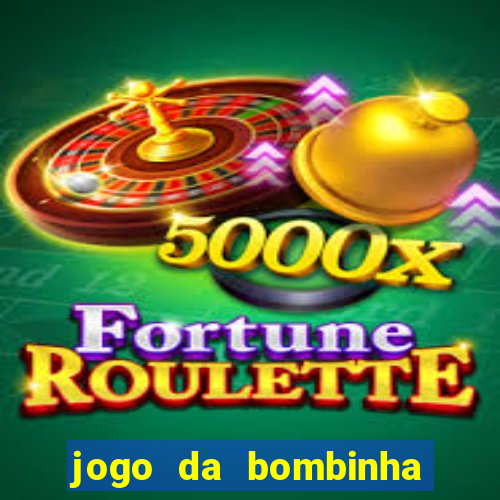 jogo da bombinha que ganha dinheiro