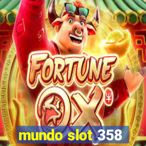 mundo slot 358