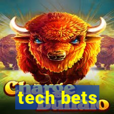 tech bets