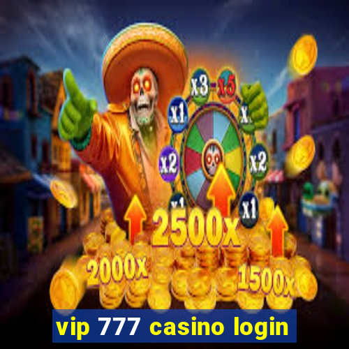 vip 777 casino login