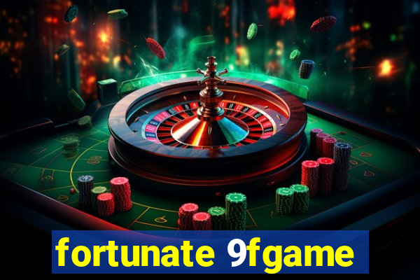 fortunate 9fgame