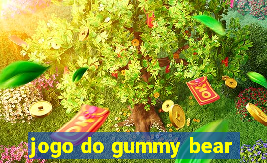 jogo do gummy bear