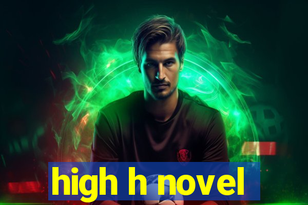 high h novel