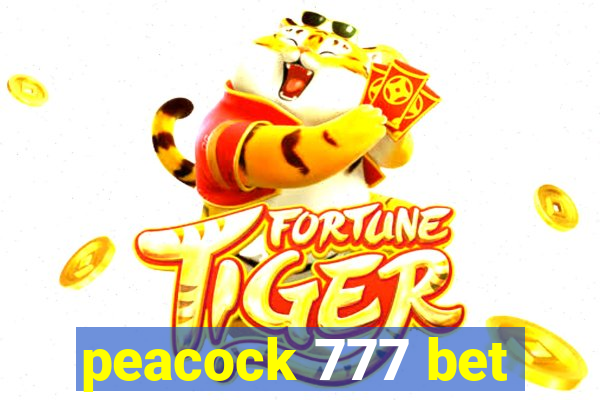 peacock 777 bet