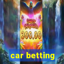 car betting