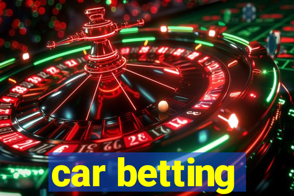 car betting