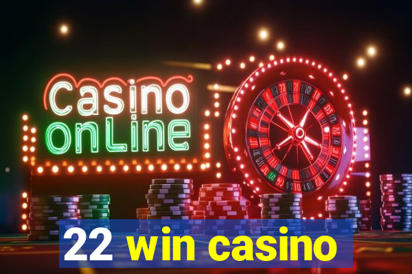 22 win casino