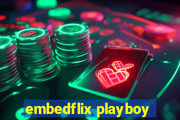 embedflix playboy