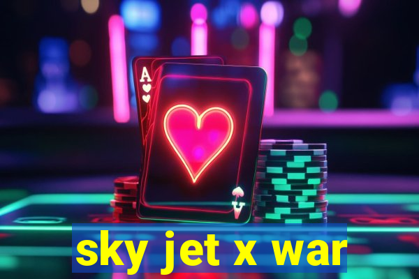 sky jet x war