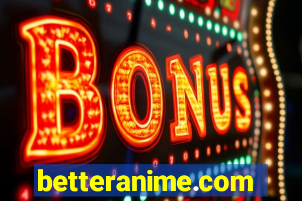 betteranime.com