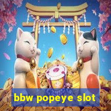 bbw popeye slot