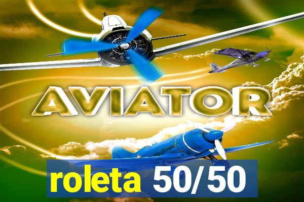 roleta 50/50