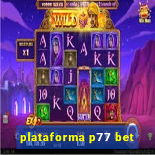 plataforma p77 bet