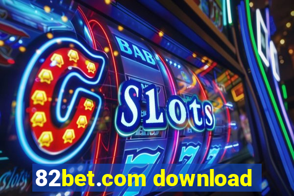 82bet.com download