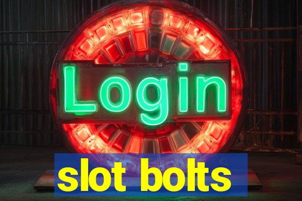 slot bolts