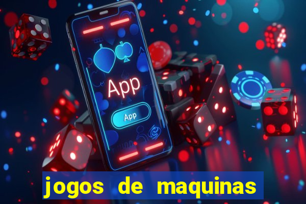 jogos de maquinas ca?a niqueis gratis para baixar