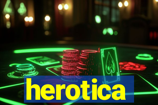 herotica