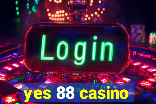 yes 88 casino