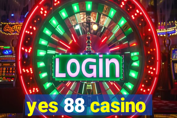 yes 88 casino