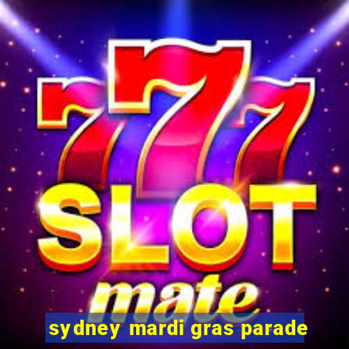 sydney mardi gras parade