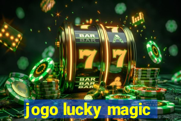 jogo lucky magic