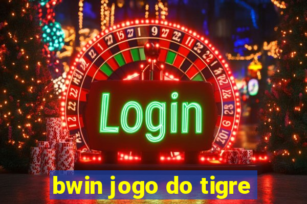 bwin jogo do tigre