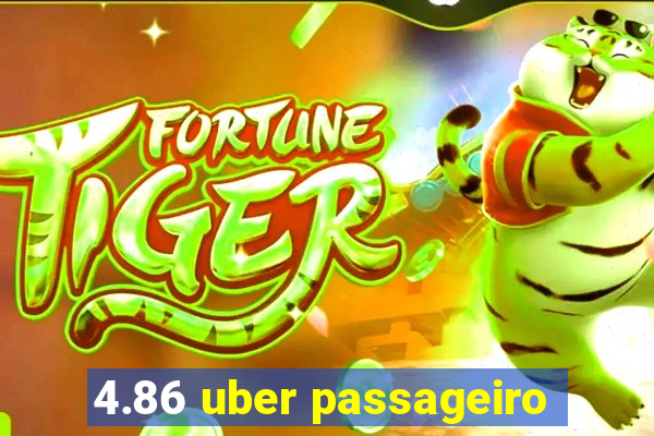 4.86 uber passageiro