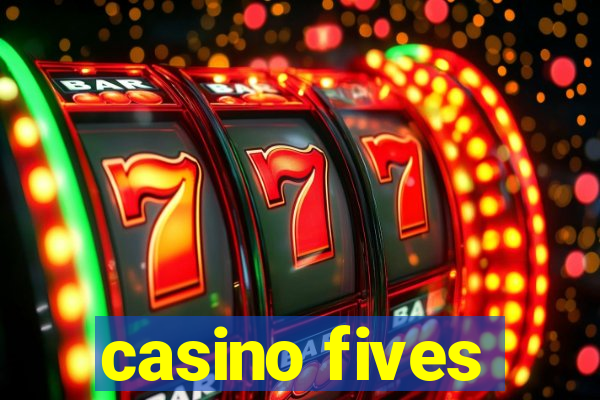 casino fives