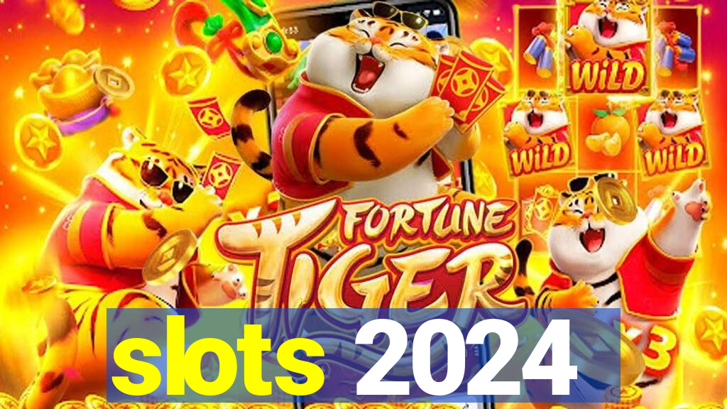 slots 2024